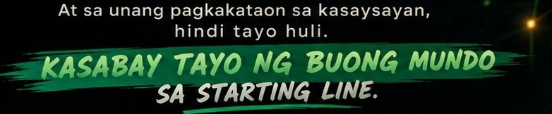 Kasabay tayo ng buong mundo sa starting line